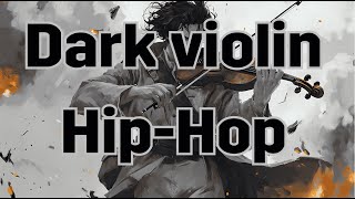 Dark Violin HipHop – Haunting Strings Meet Heavy Beats 🎻🌑🔥 [upl. by Kehr]