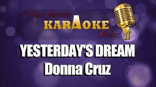 YESTERDAYS DREAM  DONNA CRUZ karaoke [upl. by Esej994]