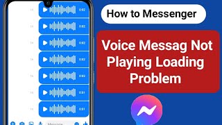 How to Fix Messenger Voice Message Not Playing Loading Problem New updated [upl. by Enelyw364]