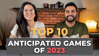 Top 10 Most Anticipated Games of 2023 [upl. by Aliac781]