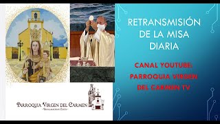 Emisión 24h en directo y MISA diaria desde la Parroquia Virgen del Carmen TV [upl. by Varini3]