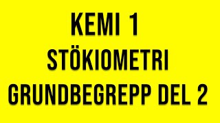 Kemi 1  Stökiometri grundbegrepp del 2 [upl. by Adnamar]