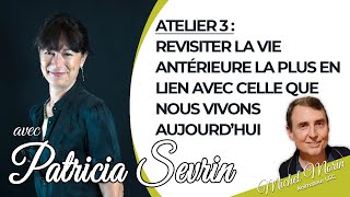 Revisiter la vie antérieure la plus en lien avec celle que nous vivons aujourd’hui [upl. by Ulrike]