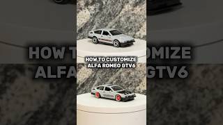 HOW TO CUSTOMIZE ALFA ROMEO GTV6 hotwheels diy alfa alfaromeo custom car [upl. by Notnroht]