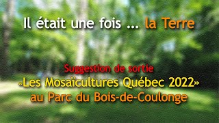 «Il était une fois  la Terre» Les Mosaïcultures Québec 2022 [upl. by Hayyifas]