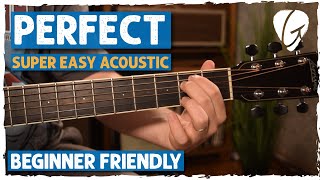 quotPerfectquot SUPER EASY Acoustic Guitar Lesson  Tutorial  Chords amp Strumming w Visuals [upl. by Zysk]