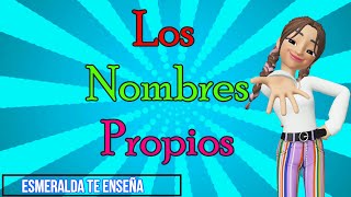 Los nombres propios  Esmeralda Te Enseña [upl. by Poucher]