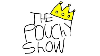 The Pouchy Show Season 1 Episode 2 [upl. by Renrew]