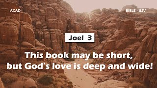 【Joel 3 】This book may be short but God’s love is deep and wide ｜ACAD Bible Reading [upl. by Rawde]