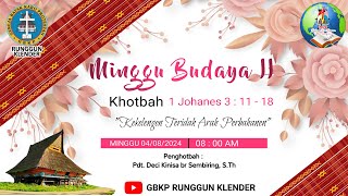 MINGGU BUDAYA II 04 Agustus 2024  GBKP RUNGGUN KLENDER [upl. by Jarad]