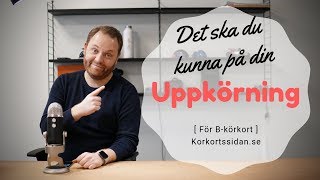 Uppkörning  Allt du behöver kunna [upl. by Les659]