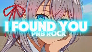 I Found You Girl I Like Being Around YouSpeed upReverb  PnB Rock  Unforgettable Freestyle [upl. by Acisset]