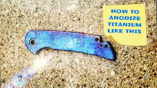 How To Anodize Titanium [upl. by Ettolrahc753]