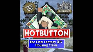 Episode 30 Occupy Eorzea  The Final Fantasy XIV Housing Crisis [upl. by Flanders]