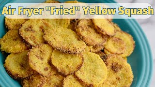 Air Fryer Yellow Squash [upl. by Cohligan328]