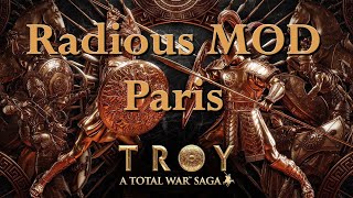 A Total War Saga TROY Paris Radious MOD Gameplay PART 1 [upl. by Imef]