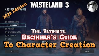 The Ultimate Beginners Guide to Character Creation in Wasteland 3  2023 Edition [upl. by Strohbehn]