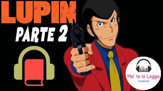 ARSENIO LUPIN PARTE 2 I Audiolibro 10 [upl. by Torr344]