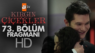 Kırgın Çiçekler 73 Bölüm Fragmanı  atv [upl. by Ilrebmik]