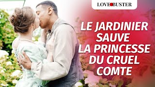 Le Jardinier Sauve La Princesse Du Cruel Comte LoveBusterFrance [upl. by Lennard294]