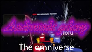 Andromeda galaxy  The omniverse  480 BPM Streams 5452 Map ttofu [upl. by Xever]