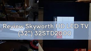 Review Skyworth HD LED TV 32″ 32STD2000 [upl. by Aniela]