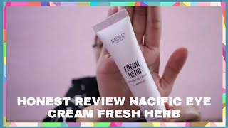 HONEST REVIEW NACIFIC EYE CREAM FRESH HERB [upl. by Kinzer]