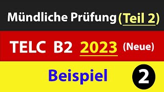 Mündliche Prüfung  Teil 2  Prüfungsvorbereitung B2 Telc  Beispiel 2 [upl. by Agnella]