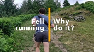 Fell running — why do it [upl. by Eiro]