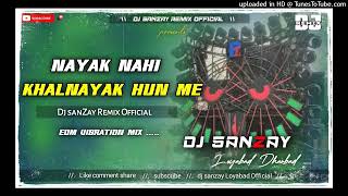 Nayok Nahi Khalnayak Hoon Ma Dj SarZen Haridwar Testing Song 🤟 Dj SarZen Remix Official [upl. by Alvita]