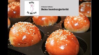 Baka brioche hamburgerbröd [upl. by Bonner]