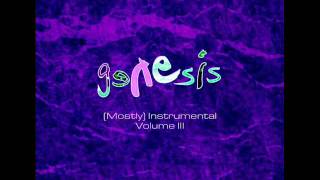 Genesis  A Mostly Instrumental Album The Third and Final Volume [upl. by Oicatsana]