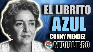 📚 EL LIBRITO AZUL CONNY MENDEZ AUDIOLIBRO COMPLETO [upl. by Saidnac]