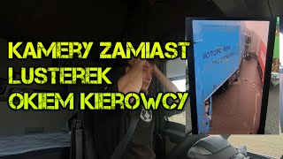 Kamery zamiast lusterek  Ciężarówka   Okiem kierowcy zawodowego Cała prawda [upl. by Chill]