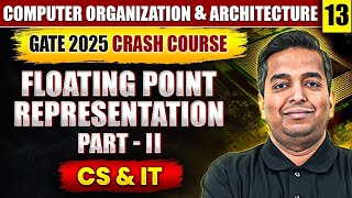 COA 13  Floating Point Representation Part 2  CS amp IT  GATE Crash Course [upl. by Hotchkiss]