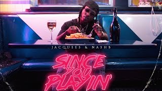 Jacquees  104 Since You Playin [upl. by Eizzo]