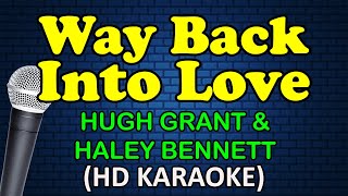 WAY BACK INTO LOVE  Hugh Grant amp Haley Bennett HD Karaoke [upl. by Erbma]