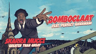 Skarra Mucci  Bomboclaat Ft Perfect Giddimani Official Audio [upl. by Olpe]