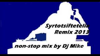 Xoreutika Syrtotsiftetelia 2013 mix by dj Mike [upl. by Schlessinger]