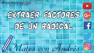 Cómo extraer factores de un radical 01 [upl. by Enelyahs]