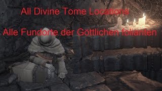 Dark Souls 3  All Braille Divine Tome Locations  Fundorte aller Göttlichen Foilanten Wunder [upl. by Groos234]