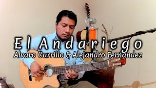 El Andariego  Alejandro Fernández amp Álvaro Carillo  Ángel Soroa CoverReq [upl. by Rosalinde]