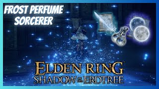 Frost Perfume Sorcerer Build Shadow of the Erdtree [upl. by Anir279]