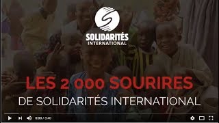 2000 Sourires chez SOLIDARITES INTERNATIONAL  2018 [upl. by Gabby592]