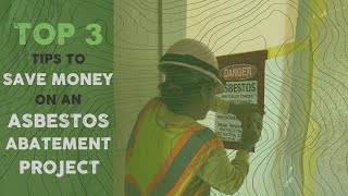 Top 3 Tips To Save Money On An Asbestos Abatement Project [upl. by Imotas]