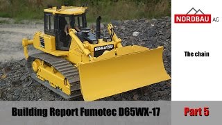 Fumotec Komatsu D65WX17 the chain Part 5 [upl. by Ttenaj]