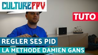 Regler ses PID la methode Damien Gans aka Black Bird FPV  PID Tuning [upl. by Ireg424]