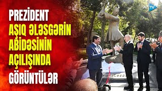 Prezident Aşıq Ələsgərin abidəsinin açılışında çıxış etdi dövlət başçısı hansı mesajları verdi [upl. by Neelyhtak232]