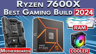 Insane Value 🔥 Best Ryzen 7600X Gaming PC Build 2024  RAM GPU Motherboard amp More [upl. by Atnuhs]