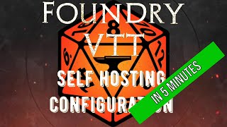 Foundry VTT Self hosting Configuration in 5 minutes [upl. by Atsirhc]